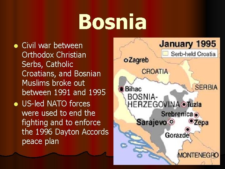 Bosnia Civil war between Orthodox Christian Serbs, Catholic Croatians, and Bosnian Muslims broke out