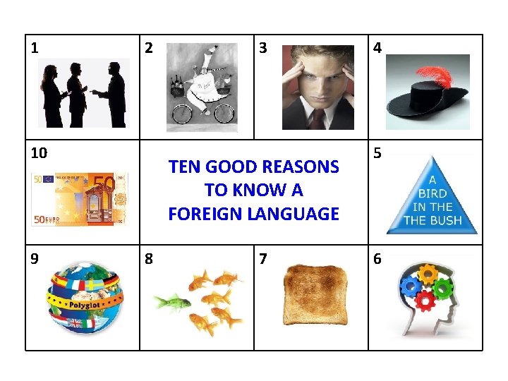 1 2 10 9 3 TEN GOOD REASONS TO KNOW A FOREIGN LANGUAGE 8