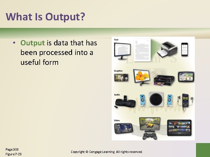 What Is Output? • Output is data that has been processed into a useful What Is Output? • Output is data that has been processed into a useful
