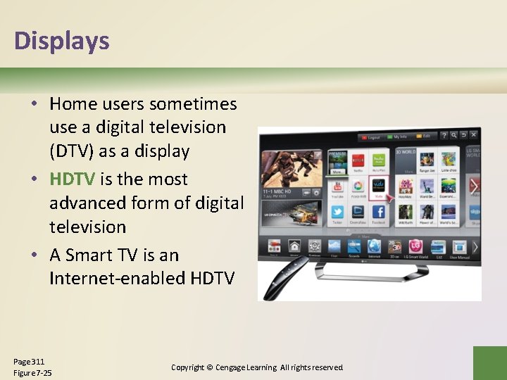 Displays • Home users sometimes use a digital television (DTV) as a display • Displays • Home users sometimes use a digital television (DTV) as a display •