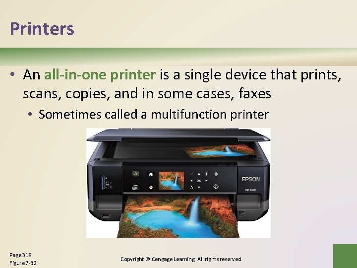 Printers • An all-in-one printer is a single device that prints, scans, copies, and Printers • An all-in-one printer is a single device that prints, scans, copies, and