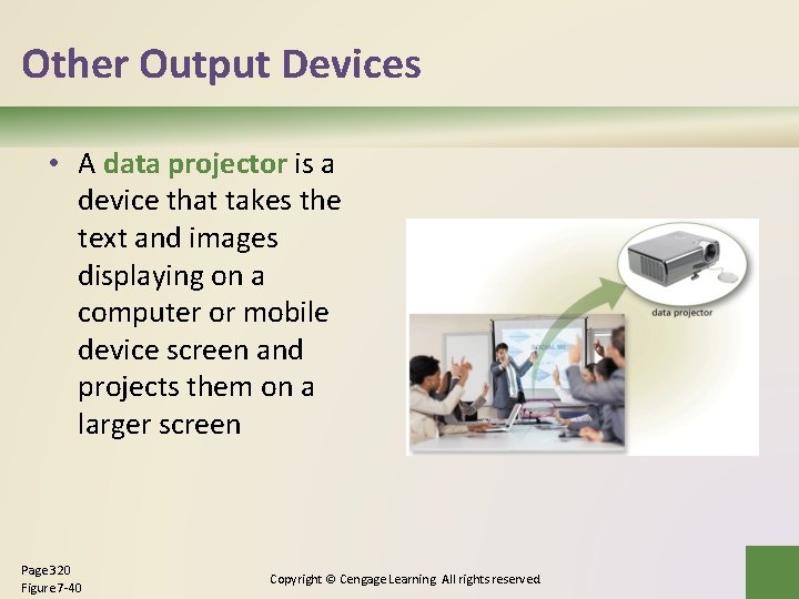 Other Output Devices • A data projector is a device that takes the text Other Output Devices • A data projector is a device that takes the text