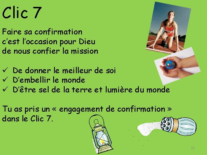 Clic 7 Faire sa confirmation c’est l’occasion pour Dieu de nous confier la mission