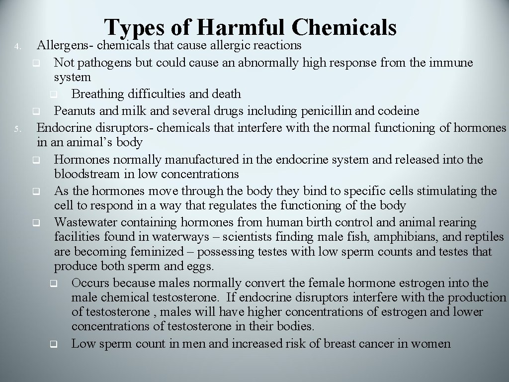 Types of Harmful Chemicals 4. 5. Allergens- chemicals that cause allergic reactions q Not