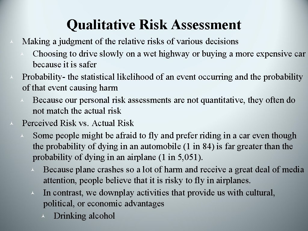 Qualitative Risk Assessment © © © Making a judgment of the relative risks of