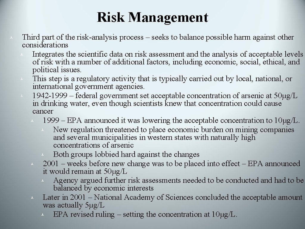 Risk Management © Third part of the risk-analysis process – seeks to balance possible