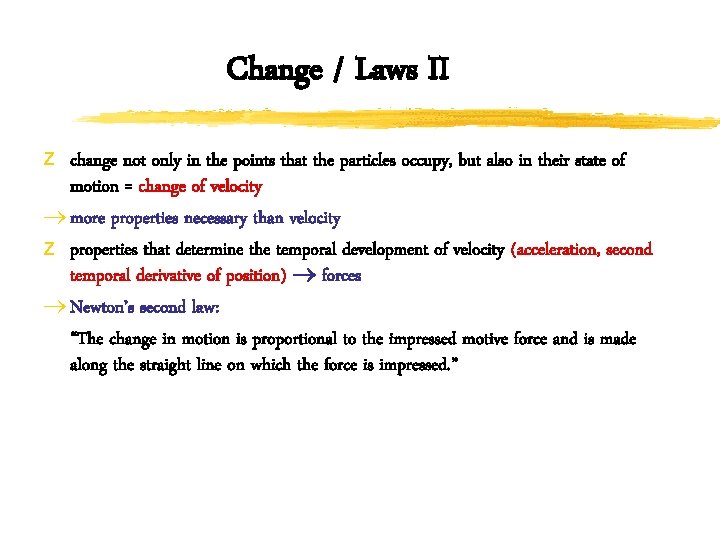 Change / Laws II z change not only in the points that the particles