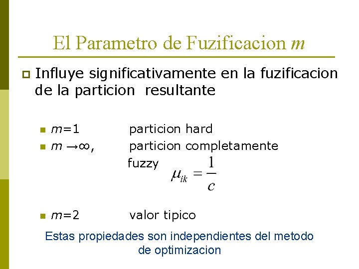 El Parametro de Fuzificacion m p Influye significativamente en la fuzificacion de la particion