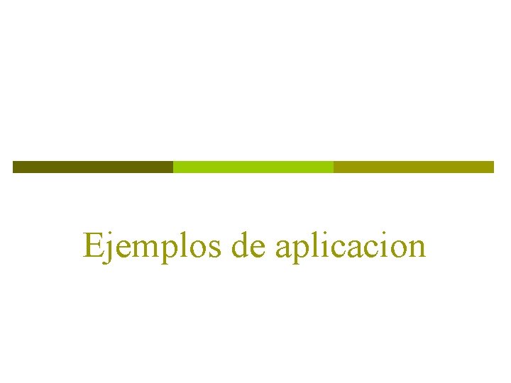 Ejemplos de aplicacion 