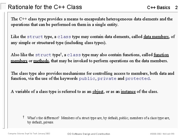 Rationale for the C++ Class C++ Basics The C++ class type provides a means