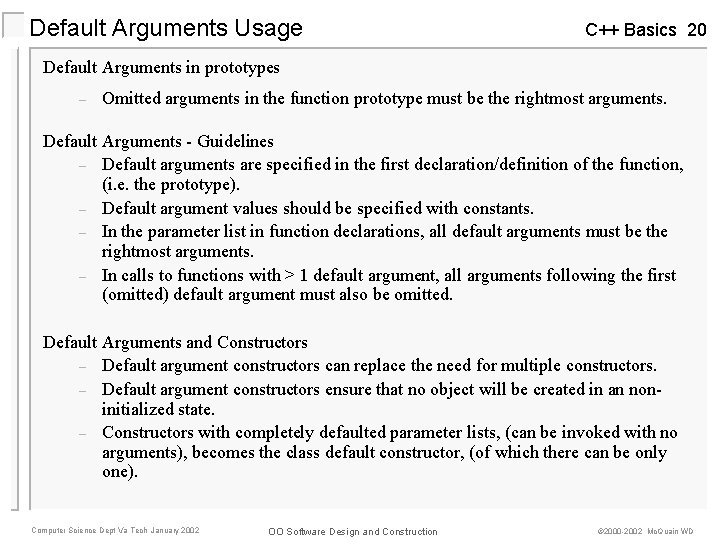 Default Arguments Usage C++ Basics 20 Default Arguments in prototypes – Omitted arguments in