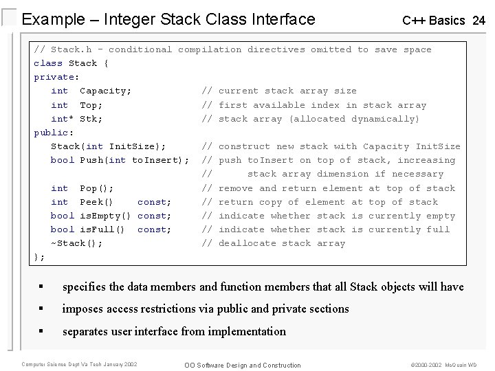 Example – Integer Stack Class Interface C++ Basics 24 // Stack. h – conditional