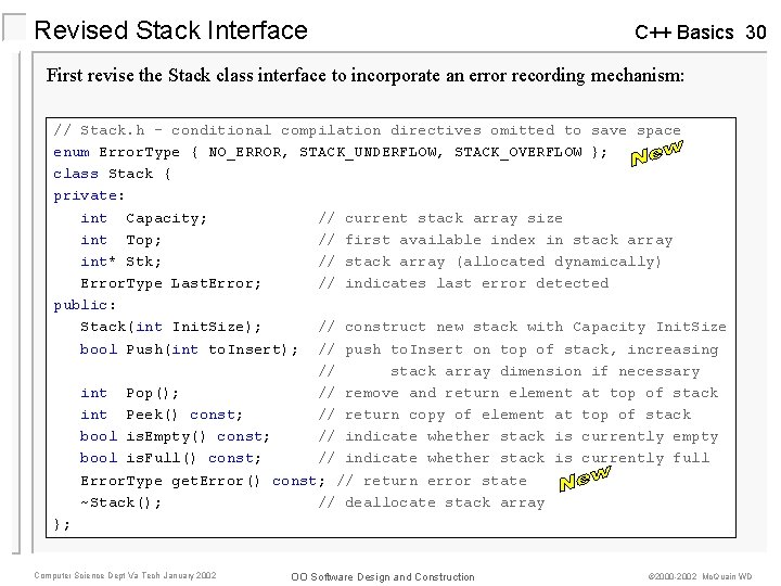 Revised Stack Interface C++ Basics 30 First revise the Stack class interface to incorporate