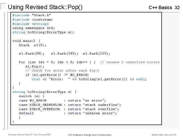 Using Revised Stack: : Pop() C++ Basics 32 #include "Stack. h" #include <iostream> #include