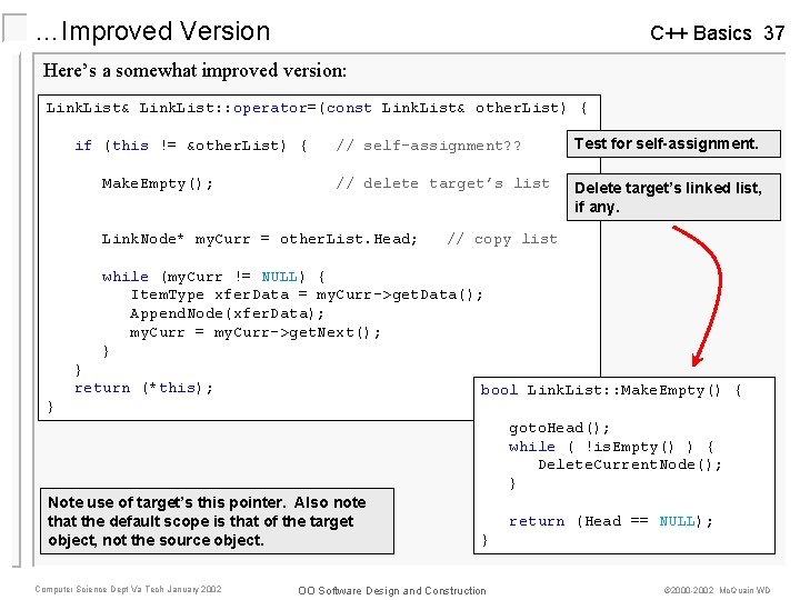 …Improved Version C++ Basics 37 Here’s a somewhat improved version: Link. List& Link. List:
