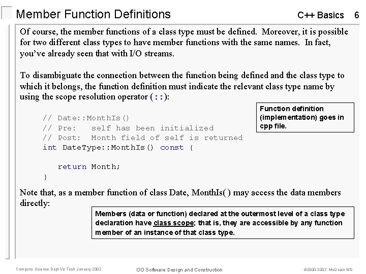 Member Function Definitions C++ Basics Of course, the member functions of a class type