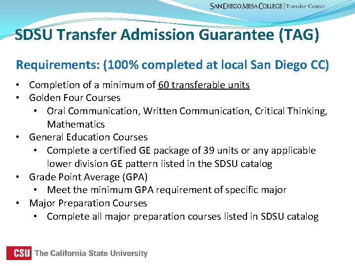SDSU Transfer Admission Guarantee (TAG) Requirements: (100% completed at local San Diego CC) •