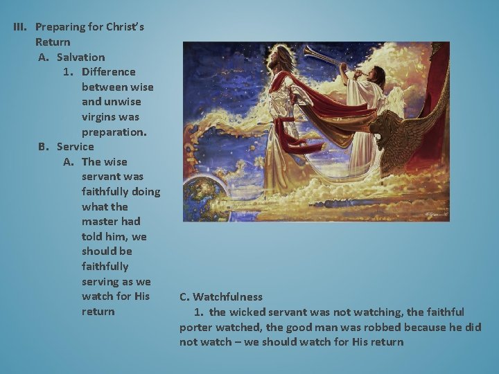 III. Preparing for Christ’s Return A. Salvation 1. Difference between wise and unwise virgins