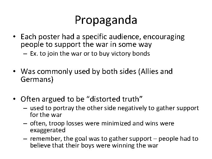 Propaganda • Each poster had a specific audience, encouraging people to support the war