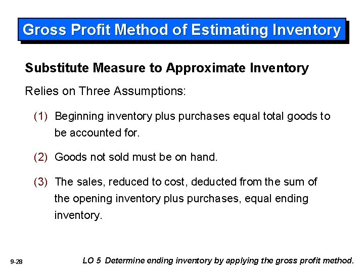 Gross Profit Method of Estimating Inventory Substitute Measure to Approximate Inventory Relies on Three