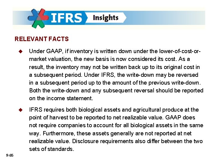 RELEVANT FACTS 9 -65 u Under GAAP, if inventory is written down under the