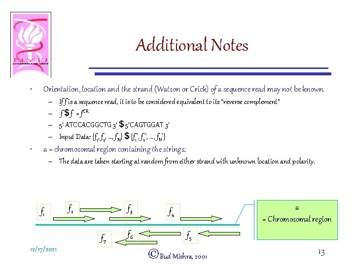 Additional Notes • Orientation, location and the strand (Watson or Crick) of a sequence
