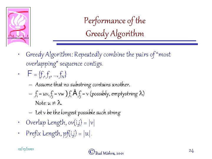 Performance of the Greedy Algorithm • Greedy Algorithm: Repeatedly combine the pairs of “most
