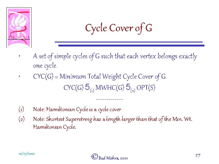 Cycle Cover of G • • (1) (2) A set of simple cycles of