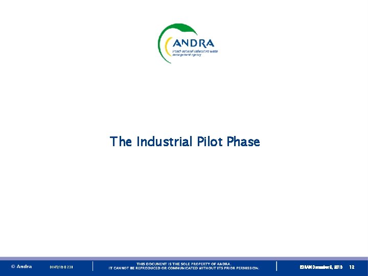 The Industrial Pilot Phase DINT/16 -0238 EDRAM December 9, 2016 12 