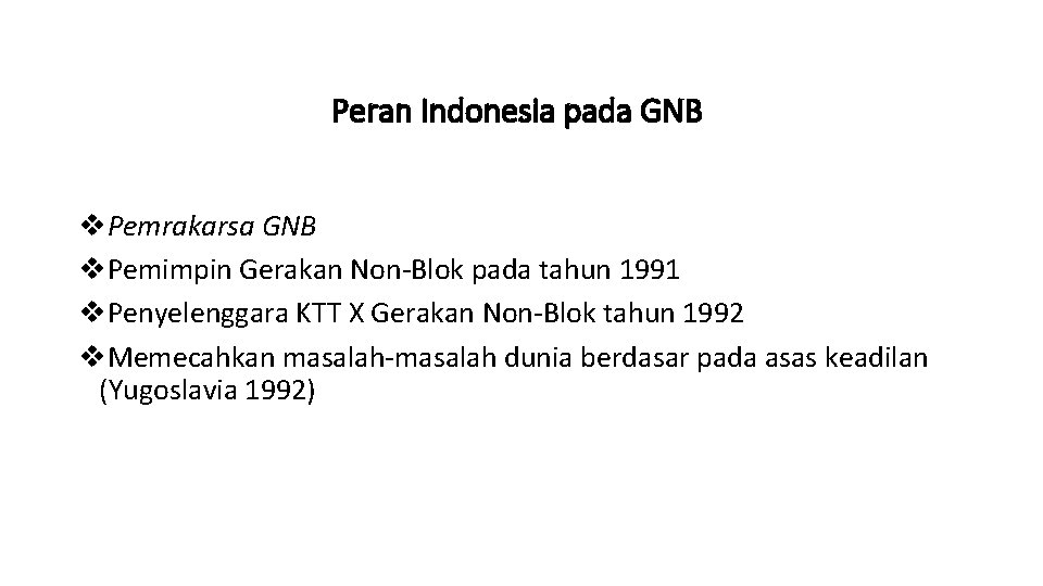 Peran Indonesia pada GNB v. Pemrakarsa GNB v. Pemimpin Gerakan Non-Blok pada tahun 1991