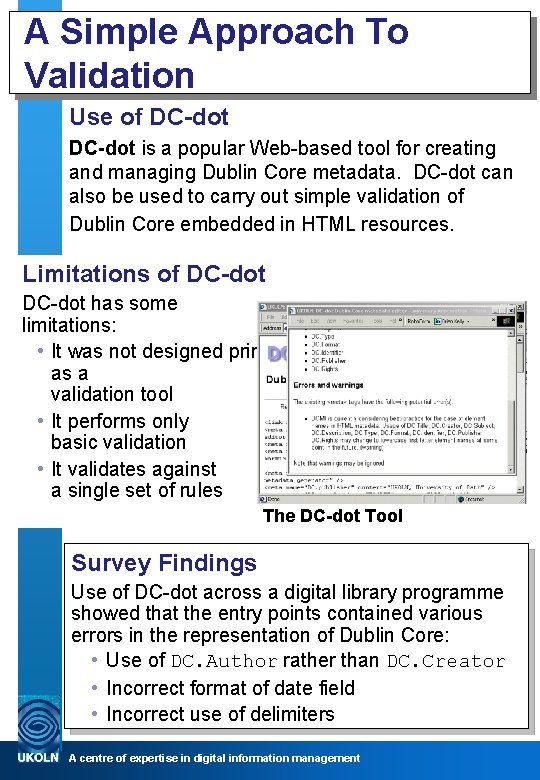 A Simple Approach To Validation Use of DC-dot is a popular Web-based tool for
