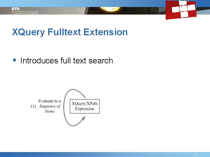 XQuery Fulltext Extension § Introduces full text search Friday, September 4 th, 2009 PUL