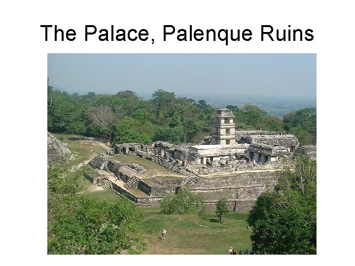 The Palace, Palenque Ruins 