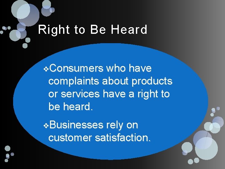 Right to Be Heard v. Consumers who have complaints about products or services have