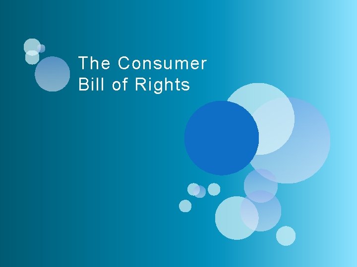 The Consumer Bill of Rights 