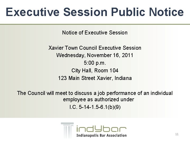Executive Session Public Notice of Executive Session Xavier Town Council Executive Session Wednesday, November