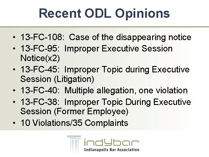 Recent ODL Opinions • 13 -FC-108: Case of the disappearing notice • 13 -FC-95: