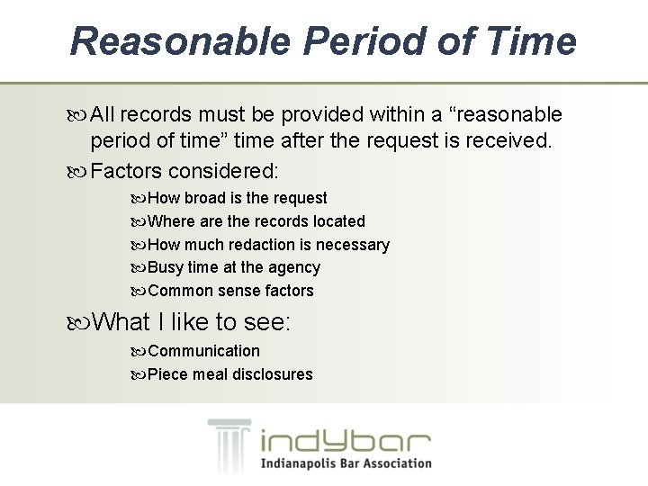 Reasonable Period of Time All records must be provided within a “reasonable period of