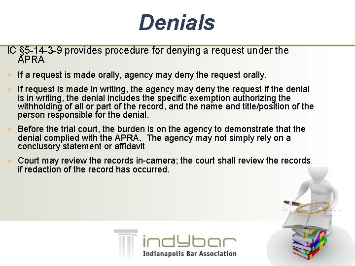 Denials IC § 5 -14 -3 -9 provides procedure for denying a request under