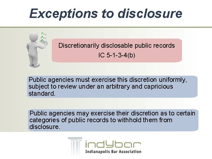 Exceptions to disclosure Discretionarily disclosable public records IC 5 -1 -3 -4(b) Public agencies