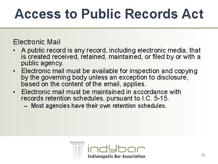 Access to Public Records Act Electronic Mail • A public record is any record,
