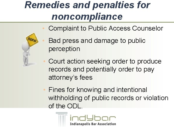 Remedies and penalties for noncompliance • Complaint to Public Access Counselor • Bad press