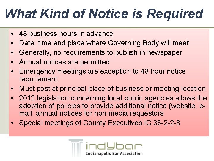 What Kind of Notice is Required • • • 48 business hours in advance