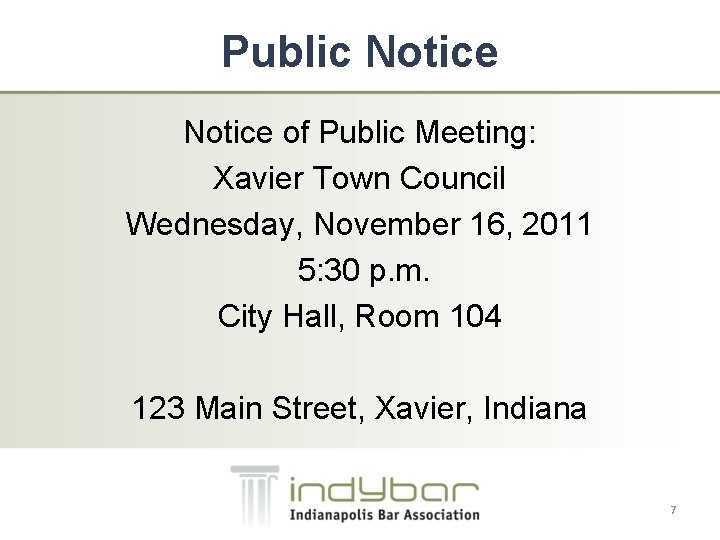 Public Notice of Public Meeting: Xavier Town Council Wednesday, November 16, 2011 5: 30