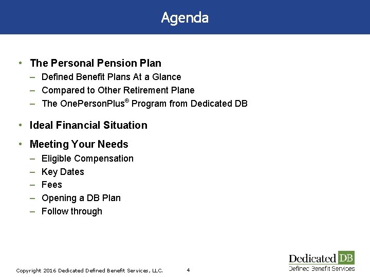 Agenda • The Personal Pension Plan – Defined Benefit Plans At a Glance –