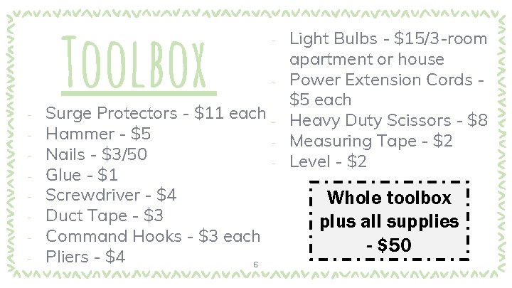 Toolbox ‐ ‐ ‐ ‐ ‐ Surge Protectors - $11 each ‐ Hammer -