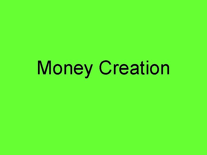 Money Creation 