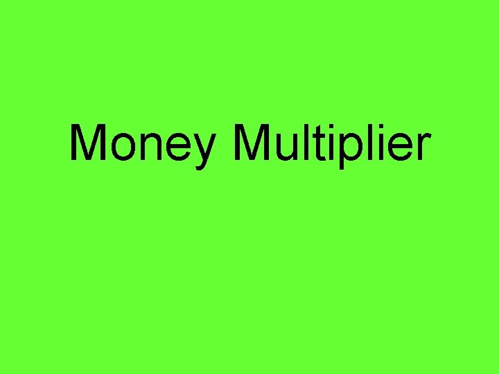 Money Multiplier 
