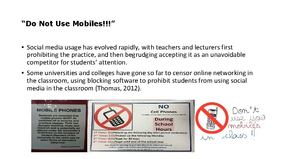 “Do Not Use Mobiles!!!” • Social media usage has evolved rapidly, with teachers and