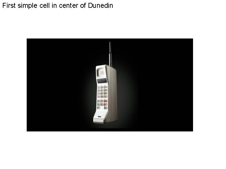 First simple cell in center of Dunedin 